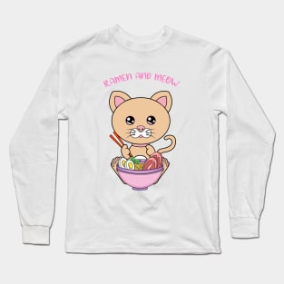 All I Need is ramen and cats, ramen and cats Long Sleeve T-Shirt